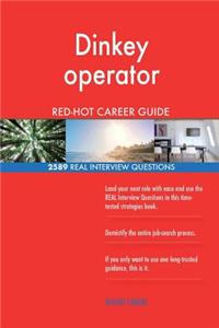 Dinkey operator RED-HOT Career Guide; 2589 REAL Interview Questions