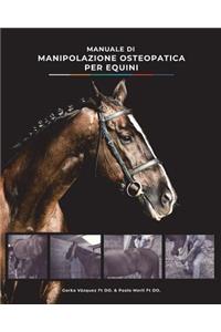 Manuale di Manipolazione Osteopatica per Equini