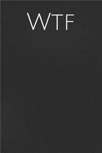 Wtf: A Funny Notebook Journal for Your Everyday Needs
