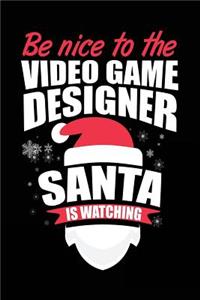 Be Nice to the Video Game Designer Santa Is Watching