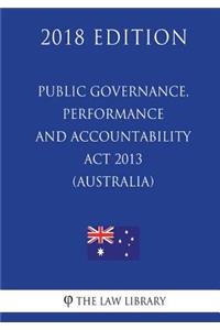 Public Governance, Performance and Accountability Act 2013 (Australia) (2018 Edition)