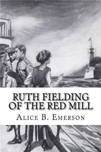 Ruth Fielding of the Red Mill