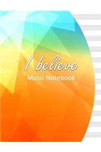 I Believe Music Notebook