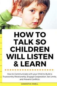 How to Talk so Children Will Listen & Learn