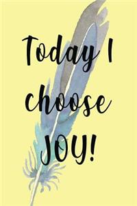 Today I Choose Joy
