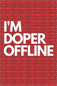 I'm Doper Offline