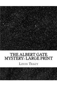The Albert Gate Mystery