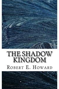 The Shadow Kingdom