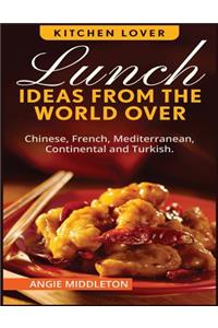 Lunch Ideas from the World Over