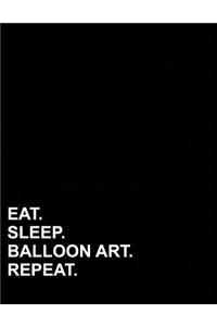 Eat Sleep Balloon Art Repeat