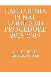 California Penal Code and Procedure 2018-2019