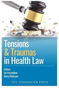 Tensions and Traumas in Health Law