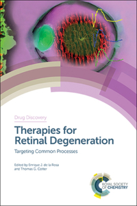 Therapies for Retinal Degeneration: Targeting Common Processes: Volume 66 (Drug Discovery)