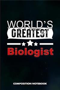 World's Greatest Biologist
