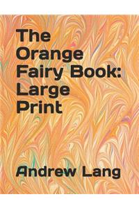 The Orange Fairy Book: Large Print