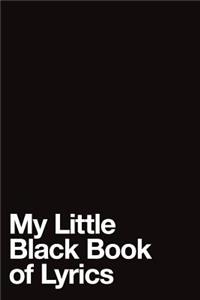 My Little Black Book of Lyrics Notebook Journal