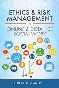 Ethics and Risk Management in Online and Distance Social Work