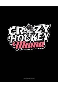 Crazy Hockey Mama