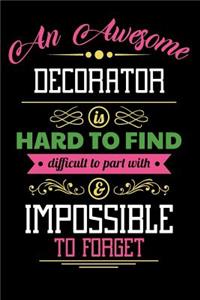 An Awesome Decorator Is Hard to Find Difficult to Part with & Impossible to Forget