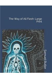 The Way of All Flesh