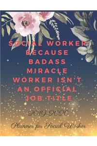 Social Worker Because Badass Miracle Worker Isn't an Official Job Title