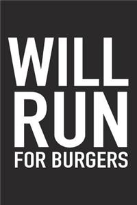 Will Run for Burgers