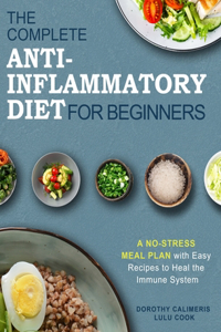 The Complete Anti-Inflammatory Diet Cookbook