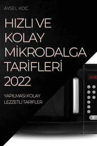 Hizli Ve Kolay Mİkrodalga Tarİflerİ 2022