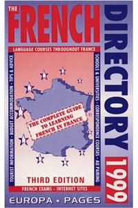 The French Directory 1999: The Complete Guide to Learning French in France (Europa Pages)