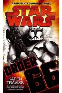Star Wars: Order 66: A Republic Commando Novel