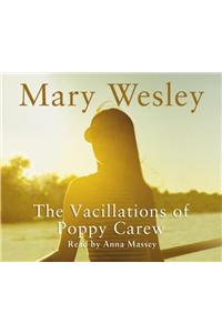 Vacillations Of Poppy Carew