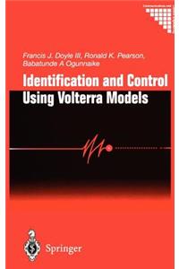 Identification and Control Using Volterra Models