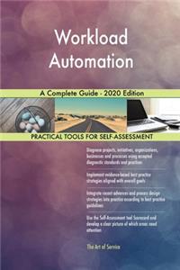 Workload Automation A Complete Guide - 2020 Edition