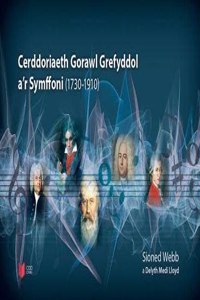 Cerddoriaeth Gorawl Grefyddol a'r Symffoni (1730-1910)