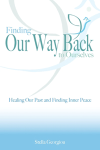 Finding Our Way Back to Ourselves