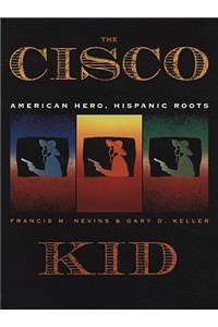 The Cisco Kid: American Hero, Hispanic Roots