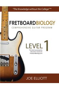 Fretboard Biology Comprehensive Guitar Program - Level 1