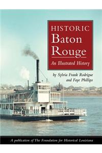 Historic Baton Rouge: An Illustrated History