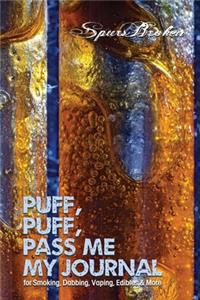 Puff, Puff, Pass Me My Journal