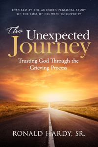 Unexpected Journey: Trusting God Through the Grieving Process