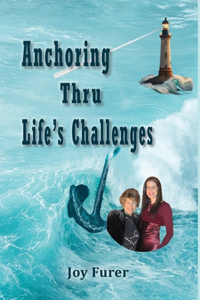 Anchoring Thru Life's Challenges