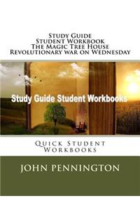 Study Guide Student Workbook The Magic Tree House Revolutionary war on Wednesday