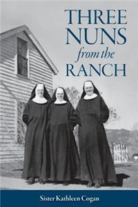 Three Nuns from the Ranch