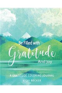 Be Filled with Gratitude and Joy