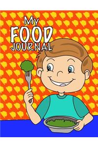 My Food Journal; Kids Food Journal - Daily Nutrition / Food Workbook