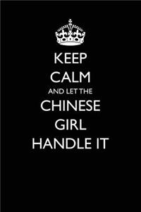 Keep Calm and Let the Chinese Girl Handle It