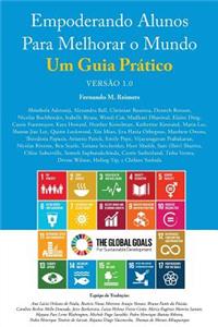 Empoderando Alunos Para Melhorar o Mundo. Um Guia Pratico Versao 1.0