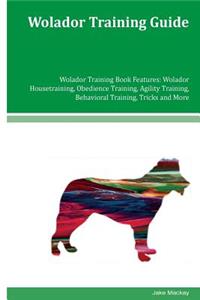 Wolador Training Guide Wolador Training Book Features