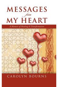 Messages from My Heart: A Memoir of Healing & Transformation