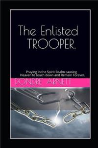 The Enlisted Trooper.